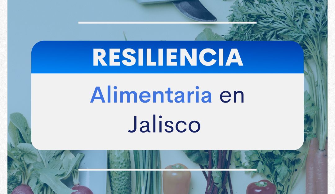 Resiliencia Alimentaria en Jalisco: Rescate de ingredientes prehispánicos